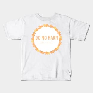 Orange Do No Harm Take No Shit Kids T-Shirt